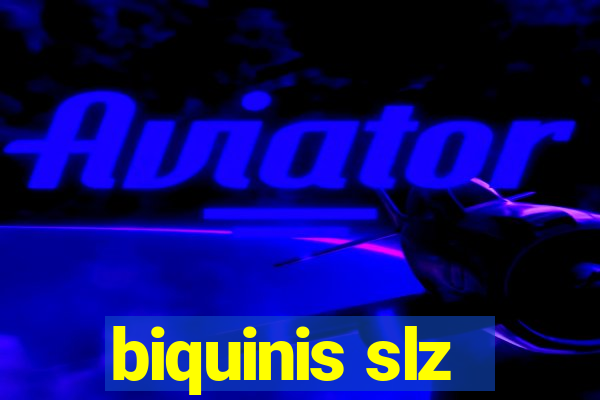 biquinis slz